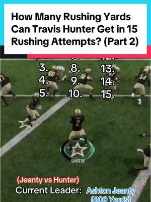 How Many Rushing Yards Can Travis Hunter Get in 15 Rushing Attempts? #football #cfb #cfb25 #college #CollegeFootball #collegefootball25 #colorado #coloradobuffaloes #travishunter #ashtonjeanty #boisestate #boisestatefootball 