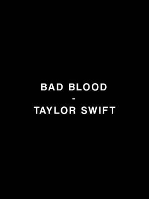 bad blood - taylor swift #badblood #taylorswift #1989 #1989TaylorsVersion #foryou #angelasoverlays #blowthisup #viral #trending #foryoupage #foryourpage #fypシ゚viral #fypage #fypage #overlays #overlaysforedits #fyp 