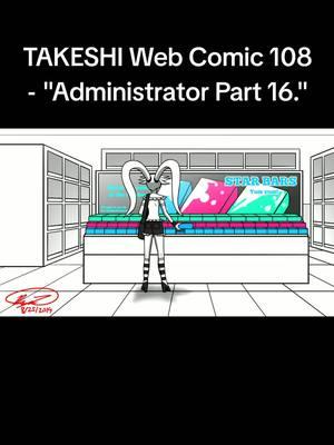 TAKESHI Web Comic 108 - "Administrator Part 16." #manga #webcomics #cartoons #comicstrip #voiceacting #comic #anime #cartoon #webcomic #fyp #voiceactor #comics #voiceover #webseries #patreon #voiceact #voiceover #voiceoverartist  #comicstrips #voiceovers