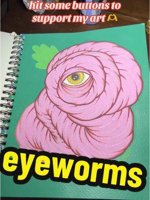 eyeworms in various stages of production #sketchbook #artist #poscapens #visionaryart 