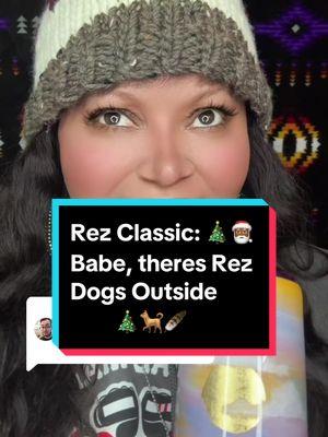 Replying to @Rawdelll Our new song “Babe there’s Rez Dogs Outside!” just went live this morning! Stream it now from my page! 😂🎄🐕🪶🎄 written by: #jogmabeck #justforlaughs sung by: @james.beckjr and jogmabeck let us know how you like it 😂 Have a Rezzy Christmas everyone  🫶🎄🐕🪶 #rezdogs #outside #rezzy #christmas #classic #nativehumor #ChristmasClassics #babyitscoldoutside #parodysong #nativehumor #nativetiktoker #nativecomedy #IndigenousTikTok #inagoodway #fyp #foryourpage #virel #trend #Jogmabeck #justforfun 