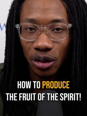 How Do You Produce The Fruit of The Spirit? #walkwithgod #Jesus #HolySpirit #fruitoftheSpirit