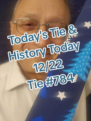 Today's Tie (Full Version) - December 22 - Tie 784. Here's your daily update and tie reveal for December 22. It's your guide to five history tidbits, celebrity birthdays, and fun holidays of the day. #december #december22 #1222  #1222 #todaystie #today #historytiktok #history #holiday #holidays #birthday #birthdays   #funfacts #funfactsoftheday   #almanac #funfactstoknow #celebrity #celebritybirthday @corrina joy ☮️✌️ 