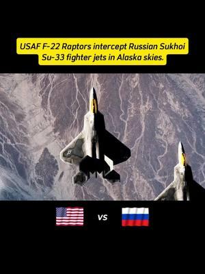 USAF F-22 Raptors intercept Russian Sukhoi Su-33 fighter jets in Alaska skies #usaf #airforce #usairforce #usarmy #f22 #f22raptor #su33 #su33flanker #russiaairforce #russiaarmy This video was digitally created. It is not real-life footage.