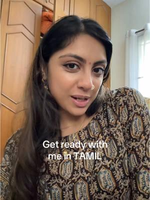 I swear my Tamil isn’t even this bad but I was so nervous filming this that everything came out worse 😭 #grwm #grwmmakeup #grwmroutine #tamil #tamilgirl #tamilgrwm #chennai #tamiltiktok #weddingshopping #wedding #browntiktok #browngirl 