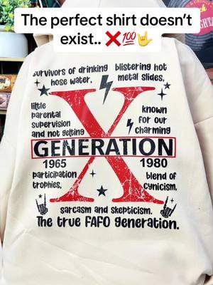 The perfect hoodie doesn’t exist ❌💯🔥 Let’s go Gen X #genx #genxtiktokers #genxcrew #genxkid #genxstrong #genxwomen #genxmom #genxdad #customshirts #tiktokshopholidayhaul #genxtrain #genxfafo #genxfamily #genxsisters #genxshirt 