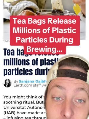 #greenscreen Tea bags release millions of plastic particles during brewing. #fypシ #fyp #viralvideo #tea #teabags #plastic #notgood #guthealth #sick #unhealthy #scary #healthproblems #study #scientist #science #bad #crazy #drinktea 