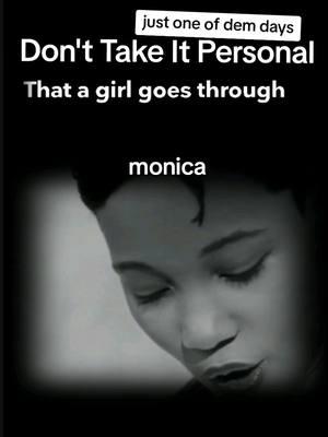 #donttakeitpersonal #justoneofdemdays #missthang #monica #rnb #90sthrowback #vibes #viralvideo #trending #musicvideo #lyrics #90s #1995 