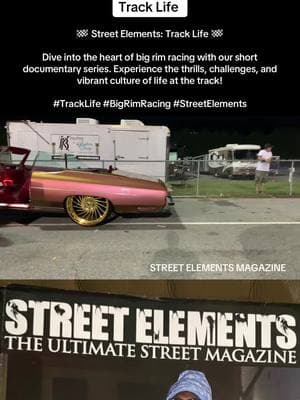 🏁 Street Elements: Track Life 🏁 Dive into the heart of big rim racing with our short documentary series. Experience the thrills, challenges, and vibrant culture of life at the track! #TrackLife #BigRimRacing #StreetElements #streetelementsmagazine #streetelementsglobalmedia #donkracing #bigrimracing 