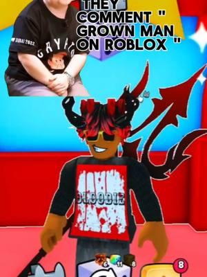 When im streaming and they comment " Grown man on Roblox " #Roblox #gaming #tiktokpartner #heftyholdmup #bloodie #nydrill #petsimulator99  #Meme #MemeCut #petsim99  #memenatal #CapCut 