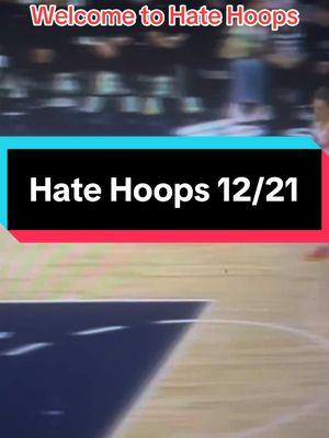 Hate Hoops 12/21 #NBA #malikmonk #kevinhuerter #keeganmurray #keonellis #demarderozan #anthonydavis #camreddish #jonathanisaac #calebhoustan #tylerherro14 #bamadebayo #terryrozier #miamiheat #johncollins #bricesensabaugh #laurimarkkanen #keonjohnson #jalenwilson #tyresemartin #jarenjacksonjr #santialdama #jalenjohnson #larrynancejr #oganunoby #karlanthonytowns #milesmcbride #herbjones #cjmccollum #yvesmissi #dejountemurray #paulgeorge #andredrummond #kellyoubrejr #tyresemaxey #rickycounciliv #derrickwhite #paytonpritchard #lukekornet #cobywhite #lonzoball #talenhortontucker #zachlavine #malcolmbrogdon #garytrentjr #taureanprince #andrewwiggins #dennisschroder #jonathankuminga #mikeconley #juliusrandle #jadenmcdaniels #jamesharden #normanpowell #kyrieirving #spencerdinwiddie #jeramigrant #anferneesimons #deniavdija #hatehoops 