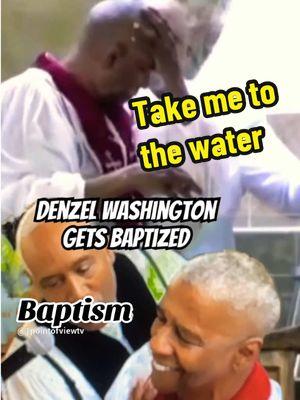 Denzel Washington gets baptized and testifies to the goodness of God #takemetothewater #baptism #denzelwashington #godisgood #cogic #goodwife #family #rebirth #goodnews 