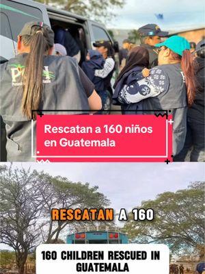 Rescatan a 160 niños en Guatemala #ninos #guatemala #rescue #rescate #levtahor #secta #levtahorsecta#sad#secuestro #guatemaltecos #noticias 