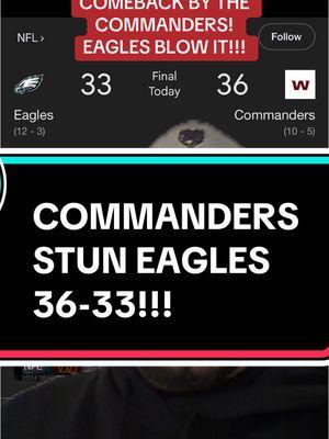 #greenscreen COMMANDERS STUN EAGLES 36-33!!! #fyp #nfl #football #sports #rant #viral #trending #opinion #commanders #eagles #washingtoncommanders #philadelphiaeagles #comeback #shocking #unbelievable #whatagame #wow #wtf #crazy #footballtiktok #sportstiktok 