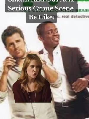 #Meme #MemeCut #memenatal #CapCut a we love them for it! #psych #shawnandgus #tvshow #shawnspencer #burtonguster #BestFriends #besties #heaettoheart #crimeshows 