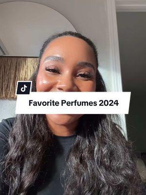 Favorite Perfumes of 2024 remember if you like it and everyone else is over it or thinks its basic WHO CARES do what makes you happy  #favoriteperfume #perfumetiktok #2024favorites 