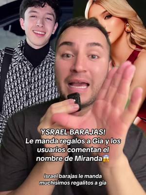 YSRAEL BARAJAS💥Le manda regalitos a Gia y los usuarios comentan el nombre de Miranda 😱 #ysraelbarajas #ysraelbarajasoficial #gia #gialover03 #mirandaleon #miranditaleon #chisme #chismesito #chismebomba #soyeddynieblas 💣