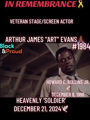 * *I Do Not Own The Rights To This Video* * #InRemembrance. #LegendaryPost. #IconicPost.  Mar 27, 1942 - Dec. 21, 2024. Remembering veteran stage & screen actor, Arthur James “Art” Evans.🕊️ Art Evans recieved his first role uncredited, in the 1974 blaxploitation film, Claudine.  Art Evans co-starred in the 1984 film, A Soldier's Story as the memorable brown-nosing character “Wilkie”, opposite Howard Rollins Jr., Denzel Washington, and Adolph Ceasar.  However, among the many roles and characters Art Evans has portrayed in his Forty years career, he is probably best known, for his role as “Leslie Barnes”, in the Die Hard 2 film, opposite Bruce Willis.  Reportedly, Art Evans made his transition, on December 21, 2024. No cause of his passing has been released. He was 82.🕊️ #legend #icon #artevans #sunset #march27 #1942 #sunrise #december21  #2024 #aries #asoldiersstory #1984  #wilkie #actor #stage #screen #movies #tv #howardrollinsjr #larryriley #denzelwashington #adolphceasar #makingtheband #makingthecut #80smovies #80smusic #80sclassic #tiktokmovies #tiktokmusic #tiktokclassics #bkbrandxm #foryoupage #viralmusic #viralvideo #viraltiktok #fyp