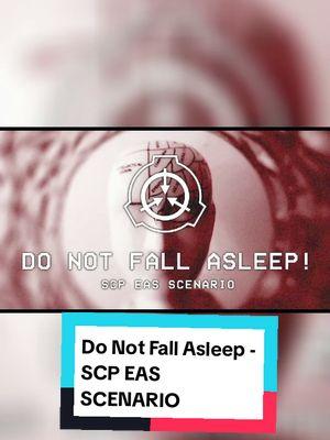 Do Not Fall Asleep - SCP EAS SCENARIO #SCP #EAS  #DoNotFallAsleep #SCPScenario #SCPFoundation #CreepyContent #StayAwake  #EASAlert #SpookySCP  #ContainmentBreach #horror #mystery #creepy #scary #space #universe #science #astronomy #viral #fyp #videoviral #tiktok #usa #usatiktok #unitedstates #uk #xybca #LearnOnTikTok #fypシ゚viral #foryoupage #for @TikTok @tiktoklive_us 