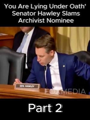 You Are Lying Under Oath': Senator Hawley Slams Archivist Nominee#breakingnews #congressnews #congress #usatoday #top #viral #videotiktok #news #videoviral #trump2024 #us #biden #usa #joshhawley