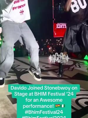 Davido Joined Stonebwoy on Stage at BHIM Festival ‘24 for an Awesome performance! 🇬🇭🇳🇬 #BhimFestival24 #BhimFestival2024 #ghanaentertainment #ghanamusic #Stonebwoy 