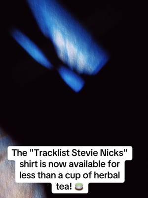 The "" shirt is now available for less than a cup of herbal tea! 🍵 #stevienicks #shirt  #fleetwoodmac #rhiannon #lindseybuckingham #mickfleetwood #classicrock #christinemcvie #smusic #rocknroll #golddustwoman #music #johnmcvie #rumours  #dreams #rock #stevienicksstyle #gypsy #stevienicksismyspiritanimal #edgeofseventeen #stevienicksvibes #stevienickslive #rockandroll #singer #vintage #buckinghamnicks #stevienicksforever #vinyl #stephanielynnnicks