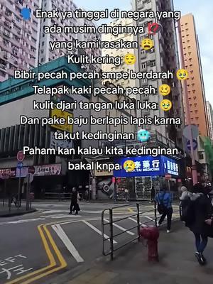 Bulan ini dingin banget pdhl blm msuk Januari 😩#musimdingin #tkwhongkong🇮🇩🇭🇰🇭🇰semangat #pahlawandevisa #feyepege 