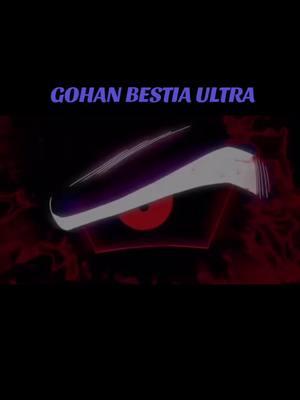 GOHAN BESTIA ULTRA #gohanssj2 #gohanbestia #fypシ゚viral #dragonball 