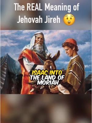 The REAL meaning of “JEHOVAH JIREH” will blow your mind!🤯 “And Abraham called the name of that place Jehovah-jireh: as it is said to this day, In the mount of the LORD it shall be seen.” - Genesis‬ ‭22‬:‭14‬ ‭ #JehovahJireh #hebrew #Godsword #Scriptureoftheday #theScriptures #Bibleverseoftheday #Biblequote #Bibleverses #Biblequotes #Bibleverse #Bibleversedaily #Biblegram #Christianquotes #Christians #Jesusislord #WordofGod #Godisfaithful #Godisgoodallthetime #Godisawesome #Godisamazing #iloveJesus #holyBible #dailyverse #Christianlife #fyp #foryou