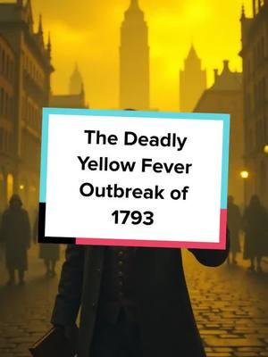 Did you know that a yellow fever epidemic once paralyzed a city? Discover the 1793 epidemic that changed Philadelphia forever! #History #YellowFever #Epidemic #Philadelphia #Medicine