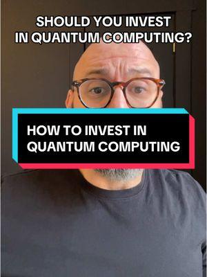 How to invest in Quantum Computing.  #kennethsuna #retireearly #genzfinance #investingforbeginners #investing #learnontikok #Lifestyle #howtoinvest #millionairemindset #millennialmoney #dividends #growthstocks #quantumcomputing 