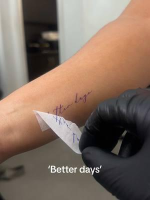 Better days #tattoo #finelinetattoo #finelinetattooartist #londontattooartist #finelinelondon #meaningfultattoo #scripttattoo 