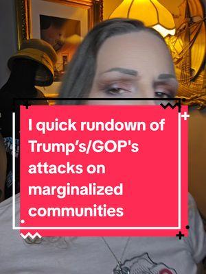 Clearly there's so much more, like the extreme right justices he put in the SC that has lead to an avalanche of attacks on marginalized communities and essential rights. this isn't comprehensive, it's the basics. #maga #trump #lgbtqia #cruelty #marginalizedvoices #pac4ty #politicstiktok #bansoffourbodies #transrightsarehumanrights #protecttransyouth #usa_tiktok #immigration #immigrantrights #blacklivesmatter #reproductiverights #IndigenousTikTok #disabledtiktok #marriageequality #gayrights 