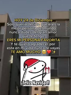 Hoy 24 de diciembre feliz Navidad 🥺♥️#fyp #fypシ #fypシ゚viral #24dediciembre #tiktokponmeenparati #foryoupage #dediquen #tiktokhazmeviral #navidad #paradedicar #apoyo #nomedejenenflop 