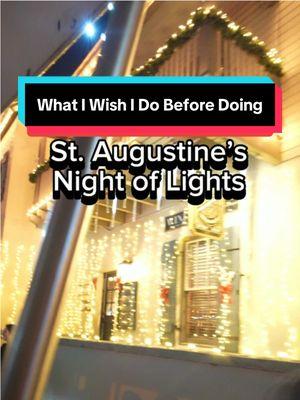 What I wish I Knew Before Doing St. Augustine’s Night of Lights. #staugustine #nightoflights #christmaslights #walruscarp