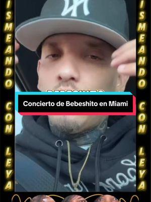 Bebeshito dice estar nervioso a pocos días de su primer concierto en Miami #chismeandoconleya #bebeshito #concierto #miami #cubanos #cubanostiktok #cubanosporelmundo 