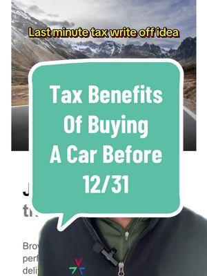 Writing off a car for taxes before 12/31 #tax #benefits #car #tesla #depreciation #taxwriteoff #bonusdepreciation #section179 #businesswriteoff  #taxplanning #taxstrategy #businessowner #businessmoves #greenscreen 