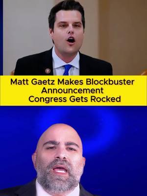 Matt Gaetz Makes Blockbuster Announcement - Congress Gets Rocked#breakingnews #news #biden #america #donaldtrump #usa #kamalaharris #laratrump