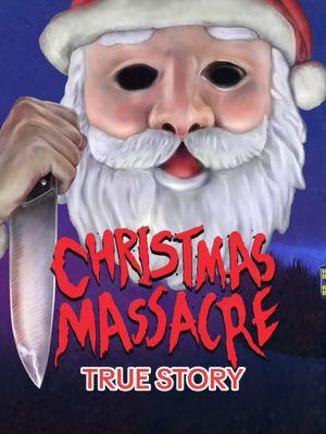 The christmas massacre explainsd. #christmassacre #info #infotok #scary #creepy #creepystory #haunting #terrify #terrifying #horrotiktokvideo #keejefferson 