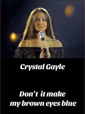 #chrystalgayle #dontitmakemybrowneyesblue #1978 #foryou #fyp #foryoupage #fypviral #oldmusic #countrymusictiktoks #countrymusic #countrymusictiktok #realcountrymusic 