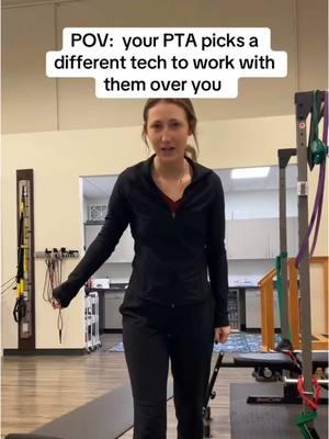 POV: your PTA picks another PT tech to work with them over you #fyp #physicaltherapy #explorepage #physicaltherapist #physicaltherapytiktok #physicaltherapylife #physicaltherapyvideos #areyoufriendswithher 