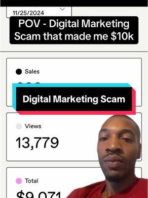 Pov new #digitalmarketing #scam thats made me $10k if you need hlep getting sales or mentorship its FREE Til Jan.1st  #DigitalMarketing #OnlineMarketing #SocialMediaMarketing #ContentMarketing #MarketingStrategy #DigitalStrategy #MarketingTips #MarketingTools #GrowthMarketing #BrandStrategy #SocialMedia #SocialMediaStrategy #SocialMediaGrowth #SocialMediaTips #SocialMediaManager #InstagramMarketing #FacebookMarketing #LinkedInMarketing #TwitterMarketing #TikTokMarketing #ContentCreation #ContentStrategy #ContentMarketingTips #ContentIsKing #MarketingContent #VideoMarketing #BloggingTips #SEOContent #StorytellingMarketing #Copywriting #PayPerClick #PPCMarketing #GoogleAds #FacebookAds #InstagramAds #AdCampaign #RetargetingAds #MarketingAutomation #PerformanceMarketing #AdvertisingStrategy #MarketingAnalytics #DataDrivenMarketing #MarketingROI #ConversionRateOptimization #WebAnalytics #MarketingMetrics #ABTesting