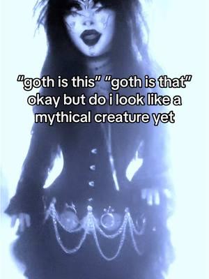 tiktok when goths restate what SHOULD be obvious yet still argue against it . . . #08 #goth #gothic #tradgoth #tradgothmakeup #goth #babybat #fypage #fyp #discourse #chronicallyonline #aesthetic #mythical 