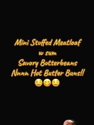 🤤 Mmmmm Hmmmm!😋Straight Deelishishness Baby! #simplydeelishishness #deelishishnessbutter #meatloaf #butterbean #hotroll #yummy 