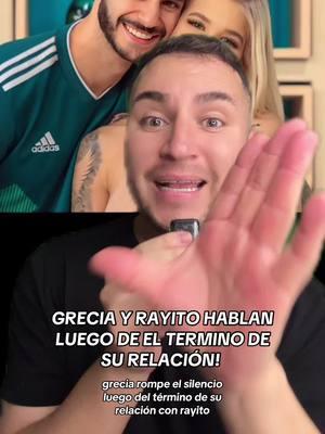 GRECIA Y RAYITO‼️Hablan en redes luego del término de su relación🫨 #grecia #rayito #rayitoygrecia #greciayrayito #chisme #chismesito #chismes #soyeddynieblas 