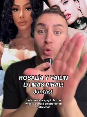 ROSALÍA Y YAILIN LA MÁS VIRAL💥Juntas 🫵🏻 #rosalia #yailinlamasviral #rosaliavt #yailinlamasviralreal #chisme #chismesito #chismes #soyeddynieblas 💣🔥