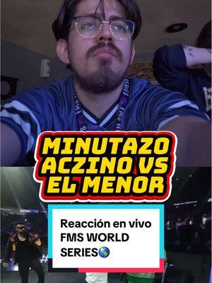 Reacción en vivo al MINUTAZO de @Aczino vs #ElMenor en la @FMS World Series🌎 #JorgeLibreta #Aczino #FMSWorldSeries #SomosInmortales #UrbanRoosters #FMSMexico #FMSChile 