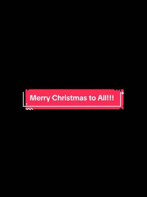 Merry Christmas To All!!! #merrychristmas #christmas #seasonsgreetings #merrychristmas2024 #foryoupage #foryourpage #capcut #fifthbeatleardee #trend #trendingvideo #maligayangpasko 