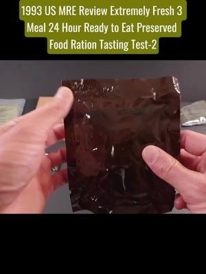 1993 US MRE review extremely fresh 3 meal 24 hour ready to eat preserved food ration tasting test #mre #review #extremely #preserved #food #ration #tasting 