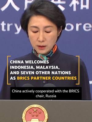 Russia announced yesterday that Indonesia, Malaysia, and seven other countries have become BRICS partner nations. China responded today by welcoming the decision, stating that it highlights the influence and appeal of the BRICS mechanism. #china #BRICS #russia #Indonesia #Malaysia #Thailand #news #fyp #chinatrend #chinanews